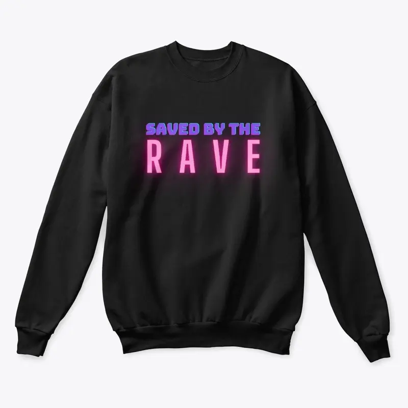 Saved by the Rave