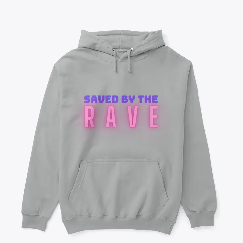 Saved by the Rave