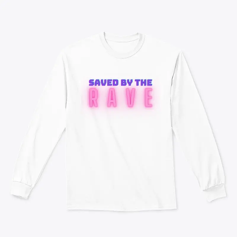 Saved by the Rave