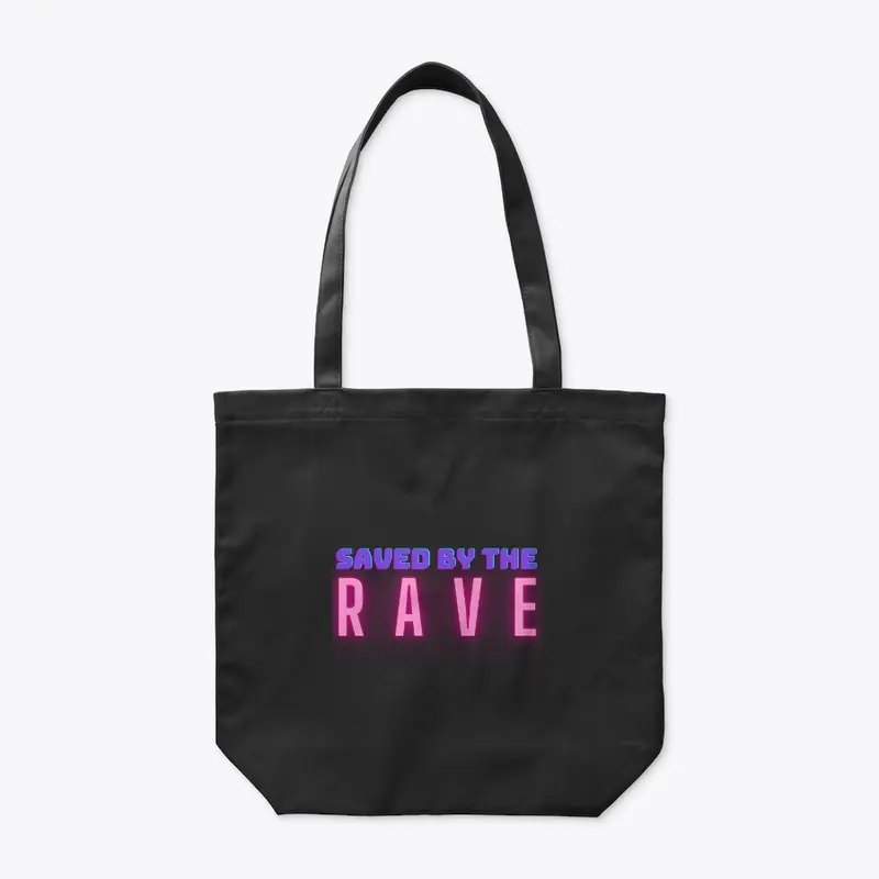 Saved by the Rave