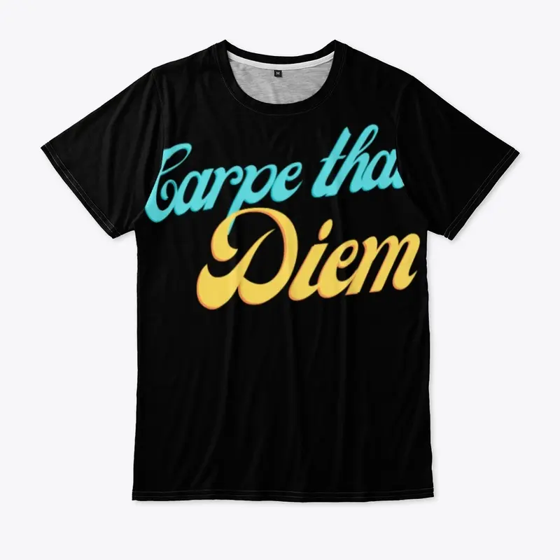 Carpe that Diem(Seize that Day)