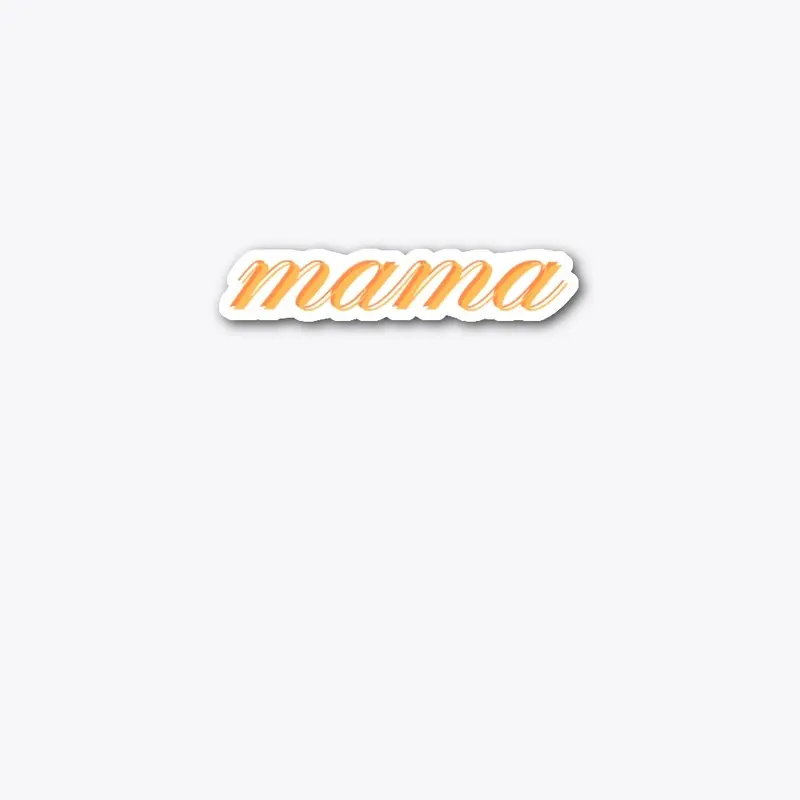 The mama Collection