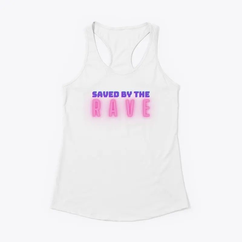 Saved by the Rave